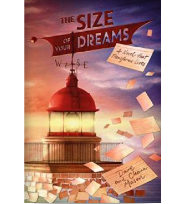 The Size of Your Dreams A Novel that Transforms Lives