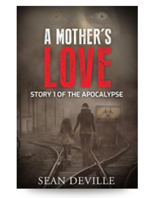 A Mother's Love A Vampire Apocalypse Short Story