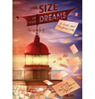 The Size of Your Dreams A Novel that Transforms Lives